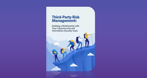 ebook-landing-third-party-risk-management-building-a-relationship-with-your-cybersecurity-and-information-security-team