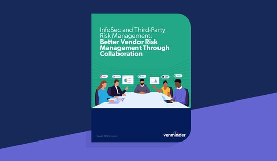 infosec third-party risk management better vendor risk management through collaboration