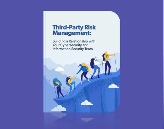 ebook-resources-third-party-risk-management-building-a-relationship-with-your-cybersecurity-and-information-security-team